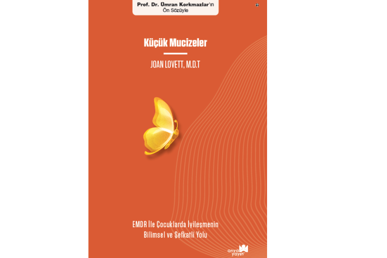 Çocuk EMDR Alan�n�n Öncü Kaynaklar�ndan �Küçük Mucizeler� �lk Kez Türkçe�de